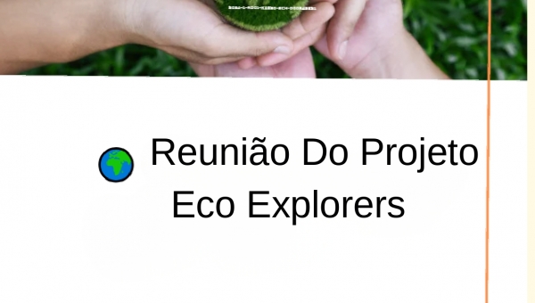 Reunião do projeto Eco Explorers